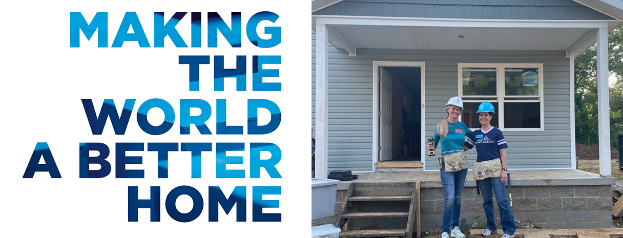 On the right, two women in hard hats are standing in front of a house under construction. On the left are the words Making The World A Better Home